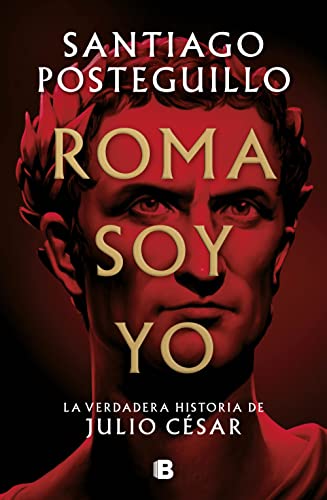 Je suis Rome : La véritable histoire de Jules César (Histoire)