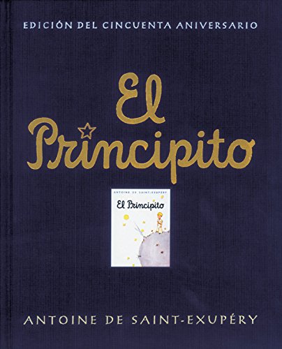 Le Petit Prince (Edition Officielle 50ème Anniversaire): .: . (Bibliothèque Saint Exupéry)
