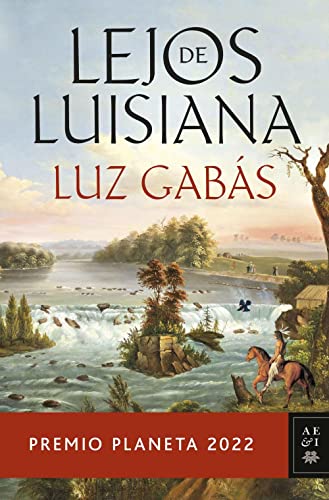 Loin de la Louisiane : Les Planeta Awards 2022 (Écrivains hispaniques et ibéro-américains)
